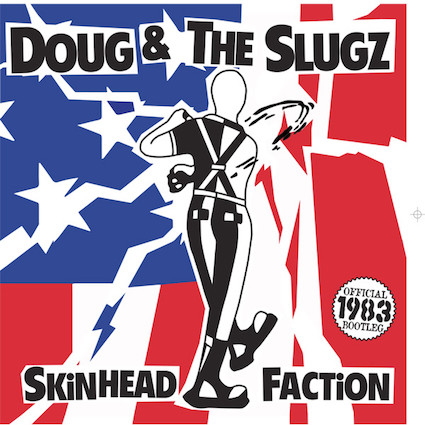 Doug & the Slugz : Skinhead faction 10''